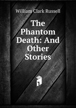 The Phantom Death: And Other Stories