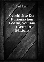 Geschichte Der Italienischen Poesie, Volume 1 (German Edition)