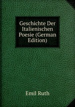 Geschichte Der Italienischen Poesie (German Edition)