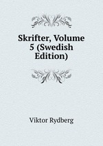 Skrifter, Volume 5 (Swedish Edition)