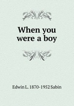 When you were a boy