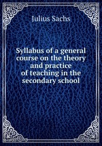 Syllabus of a general course on the theory and practice of teaching in the secondary school