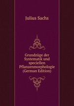 Grundzge der Systematik und speciellen Pflanzenmorphologie (German Edition)