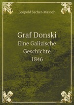 Graf Donski. Eine Galizische Geschichte, 1846