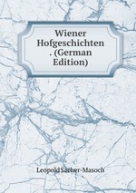 Wiener Hofgeschichten . (German Edition)