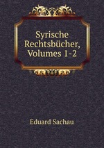 Syrische Rechtsbcher, Volumes 1-2