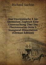 Das Unorganische E Im Orrmulum Zugleich Eine Untersuchung ber Die Flexionsweise Orrm`S Inaugural-Dissertation (German Edition)