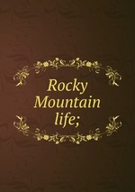 Rocky Mountain life;