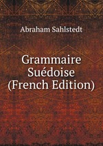 Grammaire Sudoise (French Edition)