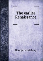 The earlier Renaissance