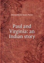 Paul and Virginia: an Indian story