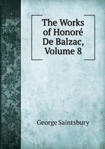 The Works of Honor De Balzac, Volume 8