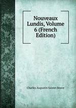 Nouveaux Lundis, Volume 6 (French Edition)