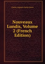 Nouveaux Lundis, Volume 2 (French Edition)