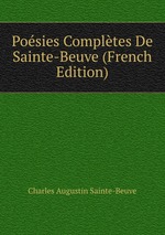Posies Compltes De Sainte-Beuve (French Edition)