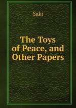 The Toys of Peace, and Other Papers