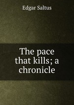 The pace that kills; a chronicle