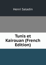 Tunis et Kairouan (French Edition)