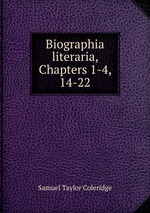Biographia literaria, Chapters 1-4, 14-22