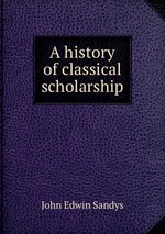 A history of classical scholarship