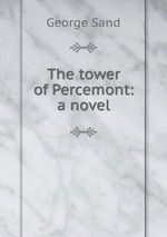 The tower of Percemont: a novel