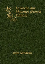 La Roche Aux Mouettes (French Edition)