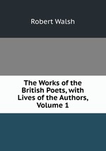 The Works of the British Poets, with Lives of the Authors, Volume 1