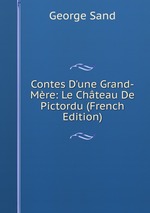 Contes D`une Grand-Mre: Le Chteau De Pictordu (French Edition)
