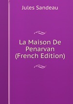 La Maison De Penarvan (French Edition)