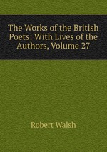 The Works of the British Poets: With Lives of the Authors, Volume 27