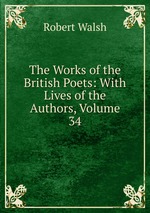 The Works of the British Poets: With Lives of the Authors, Volume 34