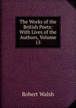 The Works of the British Poets: With Lives of the Authors, Volume 15