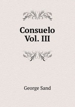 Consuelo Vol. III