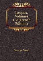 Jacques, Volumes 1-2 (French Edition)