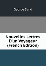 Nouvelles Lettres D`un Voyageur (French Edition)