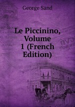 Le Piccinino, Volume 1 (French Edition)