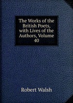 The Works of the British Poets, with Lives of the Authors, Volume 40