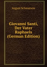 Giovanni Santi, Der Vater Raphaels (German Edition)