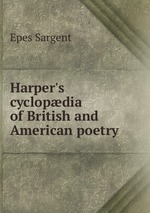 Harper`s cyclopdia of British and American poetry