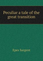 Peculiar a tale of the great transition