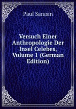 Versuch Einer Anthropologie Der Insel Celebes, Volume 1 (German Edition)