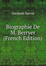 Biographie De M. Berryer (French Edition)