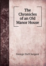 The Chronicles of an Old Manor House