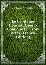 Le Capitaine Henriot: Opra-Comique En Trois Actes (French Edition)