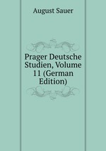 Prager Deutsche Studien, Volume 11 (German Edition)