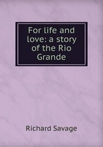 For life and love: a story of the Rio Grande