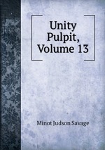 Unity Pulpit, Volume 13