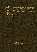 Waverly Novels: St. Ronan`s Well
