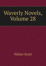 Waverly Novels, Volume 28