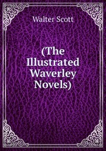 (The Illustrated Waverley Novels)
